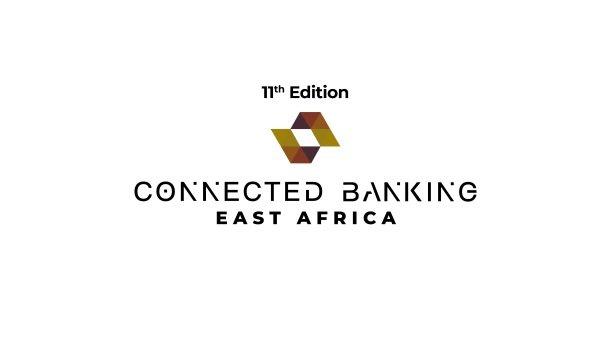 11th Edition Connected Banking Summit-East Africa