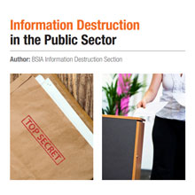 The paper also gives organisations guidance on specifying the desired outcomes that information destruction should produce