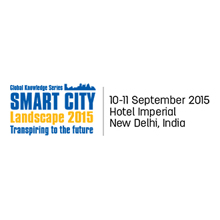 Smart City Landscape 2015 is scheduled to take place during September 10-11, 2015 in New Delhi, India