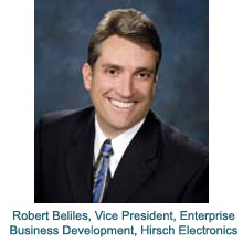 Robert Beliles, Vice President, Enterprise Business Development, Hirsch Electronics