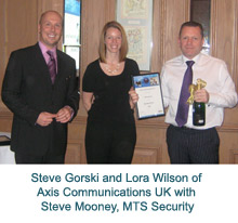 Axis Communications has awarded Irish security installer, MTS Security, its Best New Partner Award 2007 at its recent partner conference held at Sopwell House, St Albans.