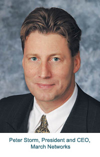 Peter Storm, President and CEO, March Networks
