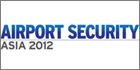 Airport Security Asia 2012 to discuss aviation security solutions post 9/11