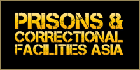 Prisons & Correctional Facilities Asia 2011 to focus on prison security and safety