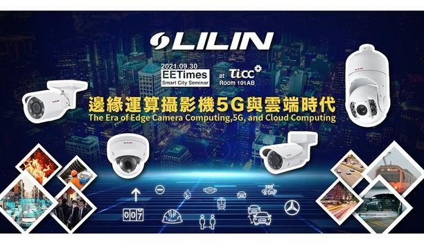 During Smart City 2.0, LILIN launches the Aida edge computing P7 and 7 series cameras