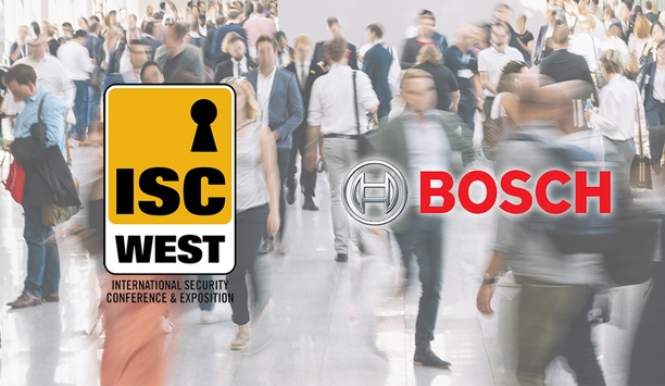 ISC West 2019: Bosch to deliver clear business advantages with their products