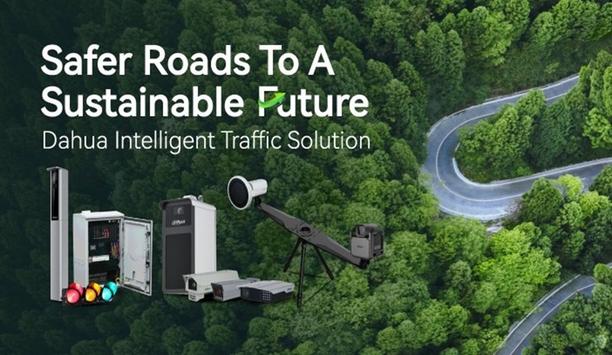 Enabling safer roads to a sustainable future with Dahua Intelligent Traffic solution
