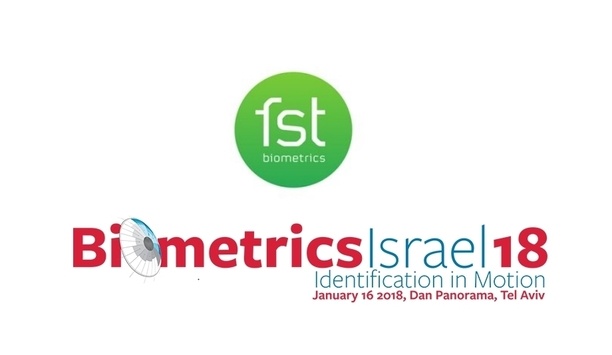 FST to discuss multimodality-enhanced biometric solutions at Biometrics Israel 2018