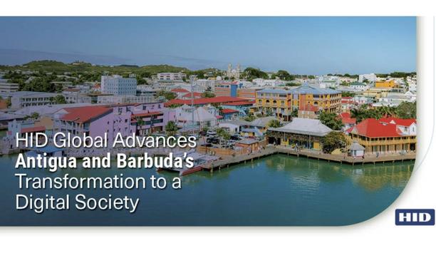 HID Global Civil Registry Solution advances Antigua and Barbuda’s transformation to a digital society