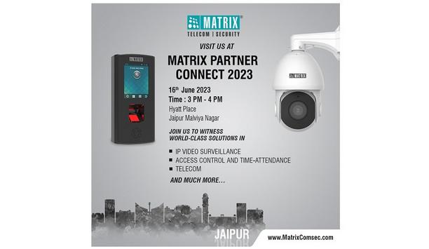 Matrix Comsec and DNR Enterprises to unveil ground-breaking security and telecom solutions at Matrix Partner Connect 2023, Jaipur