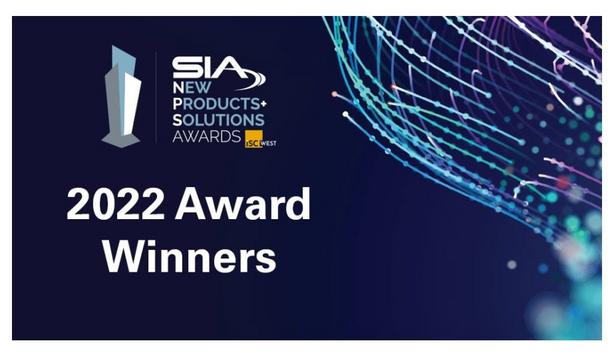 Security Industry Association announces winners of the 2022 SIA New Products & Solutions Awards
