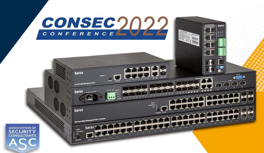 Barox's cyber-secure, PoE Ethernet ‘Switches made for Video’ at CONSEC 2022
