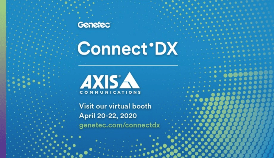 Axis invited at the Genetec Connet'DX virtual event