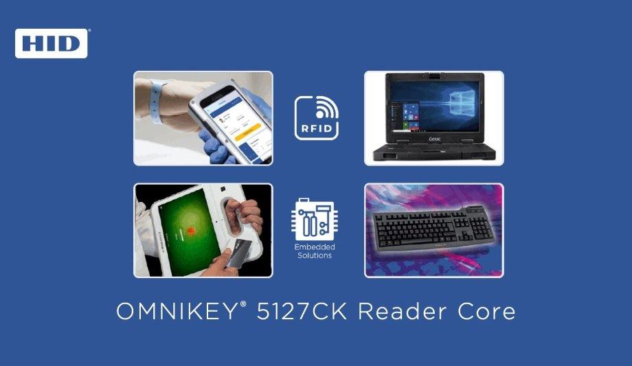 HID Global unveils compact OMNIKEY 5127CK Reader Core to accelerate and expand the partner ecosystem