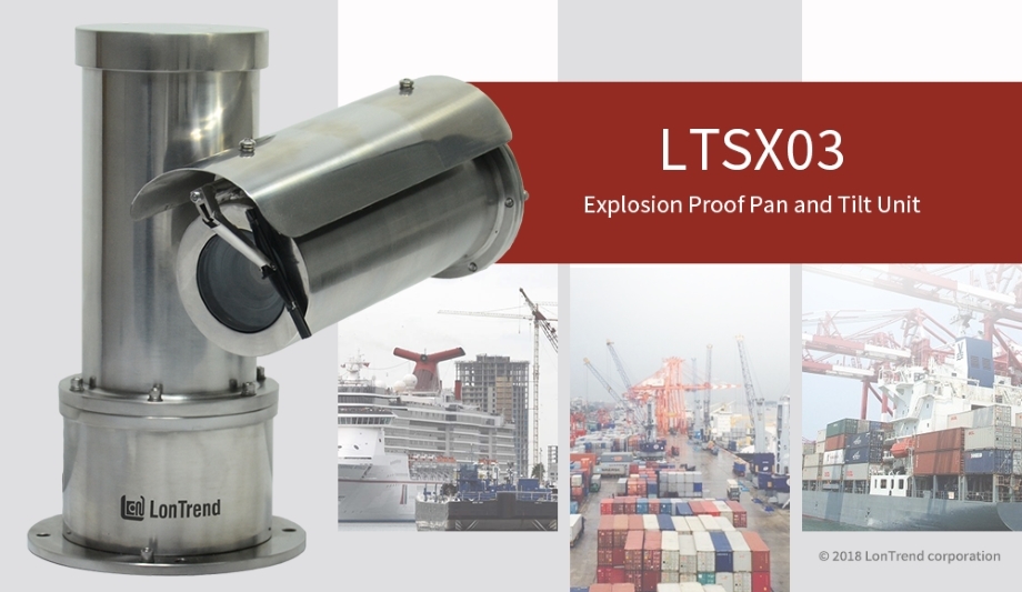 LonTrend announces launch of LTSX03 explosion-proof PTZ housing for monitoring critical infrastructure