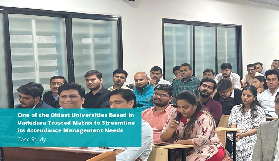 Matrix chosen by historic Vadodara University for attendance management optimisation