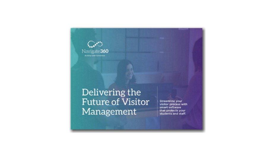 Navigate360 defines smart visitor management in their latest eBook for the safety of school campuses
