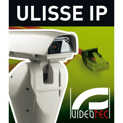 Videotec's ULISSE IP - the first integrated outdoor PTZ unit entirely IP controlled