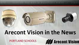 Arecont Vision megapixel surveillance cameras implemented at Portland Oregon schools – Part 2
