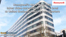 Honeywell's MAXPRO VMS takes video surveillance to a new level at United Business Media's headquarters