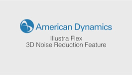 Illustra Flex featuring 3D Noise Reduction