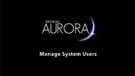 How to Add & Edit System Users in Keyscan Aurora