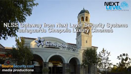 NLSS Gateway from Next Level Security Systems safeguards Cinepolis Luxury Cinemas