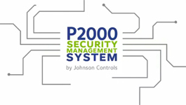 An overview of the Johnson Controls P2000 Security Management System