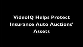 VideoIQ Helps Protect Insurance Auto Auctions' Assets