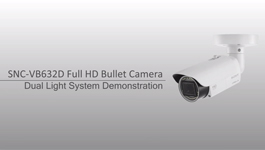 Demonstration of Sony SNC-VB632D full HD bullet camera - dual light system