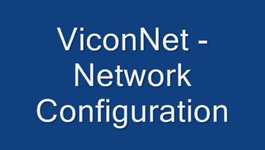 Network Configuration Settings on ViconNet Video Management System (VMS)