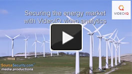 Securing the energy market with VideoIQ video analytics