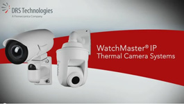 DRS Technologies' WatchMaster IP Elite Thermal IR Surveillance Cameras in Low Light or No Light Conditions