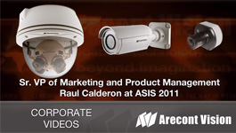 Arecont Vision Senior VP of Marketing Raul Calderon introduces new megapixel IP camera products at ASIS 2011