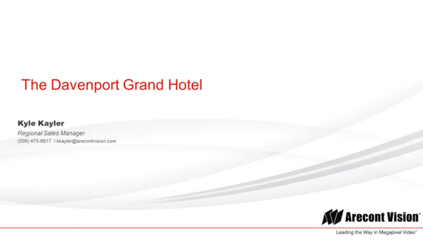 Arecont Vision case study - The Davenport Grand Hotel, Spokane, WA