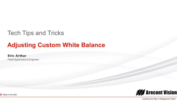 Arecont Vision - tips and tricks for adjusting custom white balance