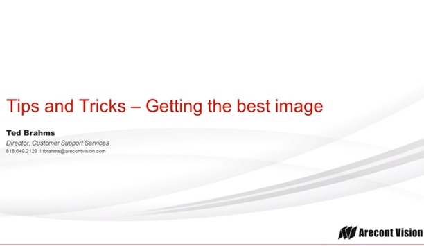Arecont Vision - getting the best image