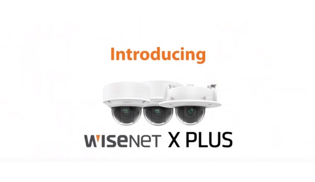 Hanwha Techwin’s Wisenet X series Plus